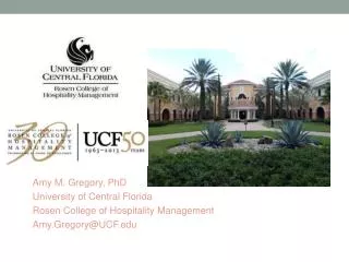 Amy M. Gregory, PhD University of Central Florida Rosen College of Hospitality Management