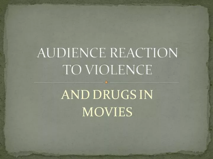 audience reaction to violence