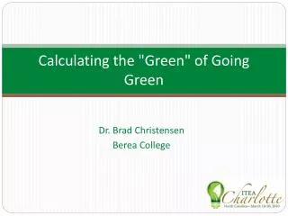 Calculating the &quot;Green&quot; of Going Green
