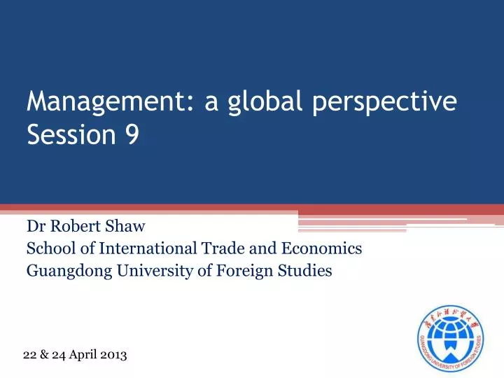 management a global perspective session 9