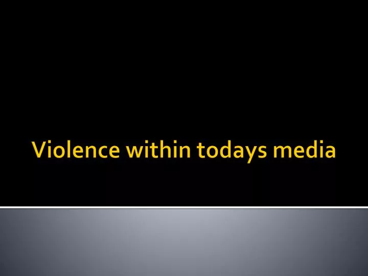 violence within todays media