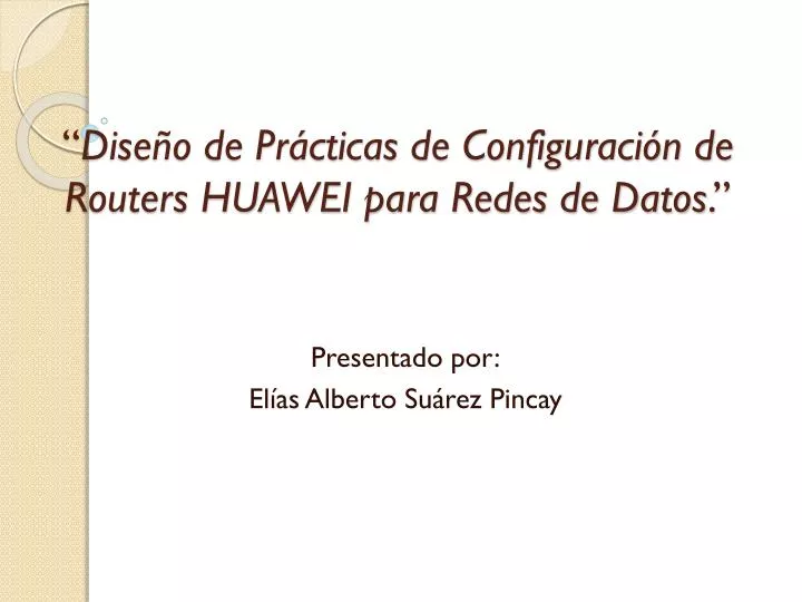 dise o de pr cticas de configuraci n de routers huawei para redes de datos