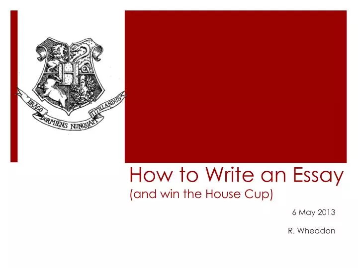 how to write an essay and win the house cup