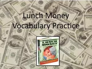 Lunch Money Vocabulary Practice