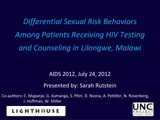 AIDS 2012, July 24, 2012 Presented by: Sarah Rutstein