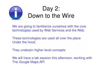 Day 2: Down to the Wire