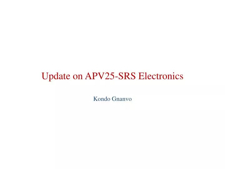 update on apv25 srs electronics