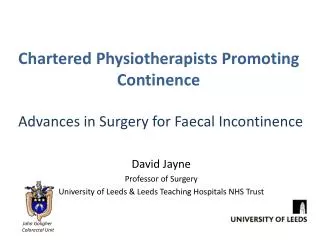 Chartered Physiotherapists Promoting Continence Advances in Surgery for Faecal Incontinence