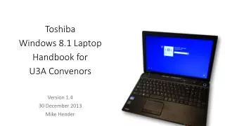 Toshiba Windows 8.1 Laptop Handbook for U3A Convenors