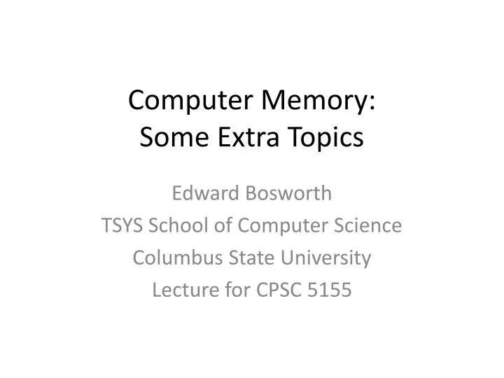 computer memory some extra topics