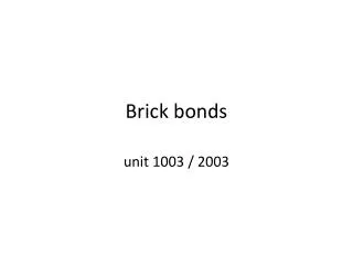 Brick bonds