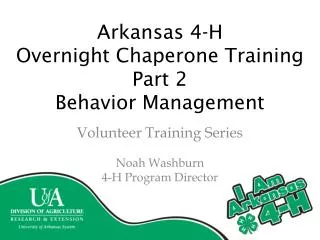 Arkansas 4-H O vernight Chaperone Training Part 2 Behavior Management