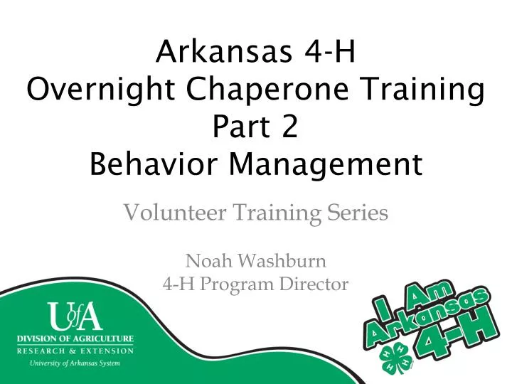 arkansas 4 h o vernight chaperone training part 2 behavior management