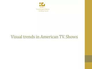 Visual trends in American TV. Shows