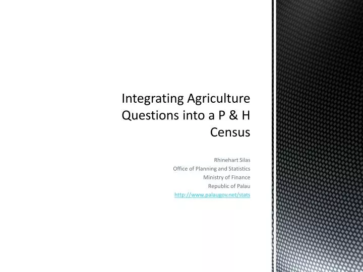 integrating agriculture questions into a p h census