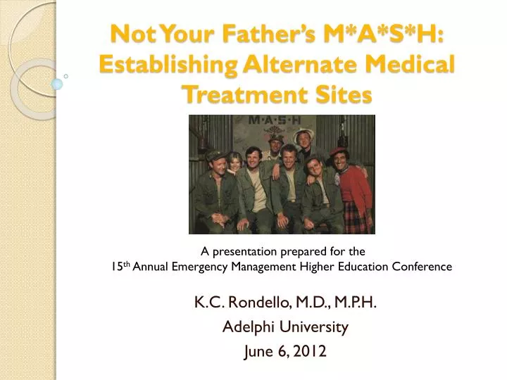 not your father s m a s h establishing alternate medical treatment sites