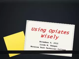 Using Opiates Wisely