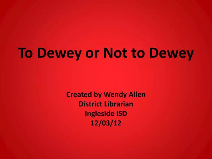 to dewey or not to dewey