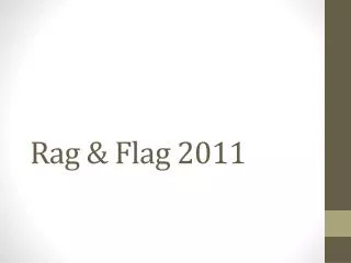 Rag &amp; Flag 2011