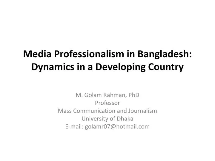 media professionalism in bangladesh dynamics in a developing country