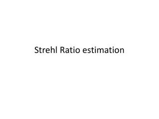 Strehl Ratio estimation