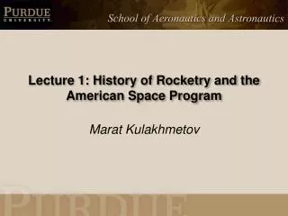 Lecture 1: History of Rocketry and the American Space Program
