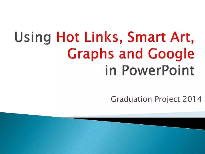 using hot links smart art graphs and google in powerpoint