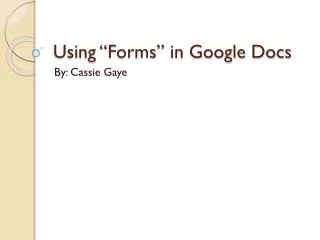 Using “Forms” in Google Docs