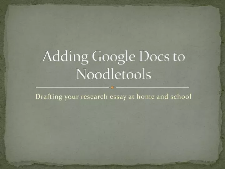 adding google docs to noodletools