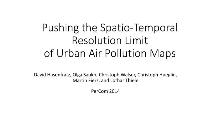 pushing the spatio temporal resolution limit of urban air pollution maps