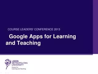 Google Apps for Learning and Teaching