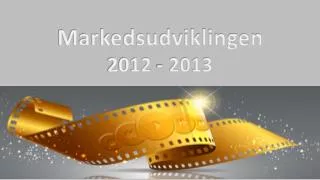 markedsudviklingen 2012 2013