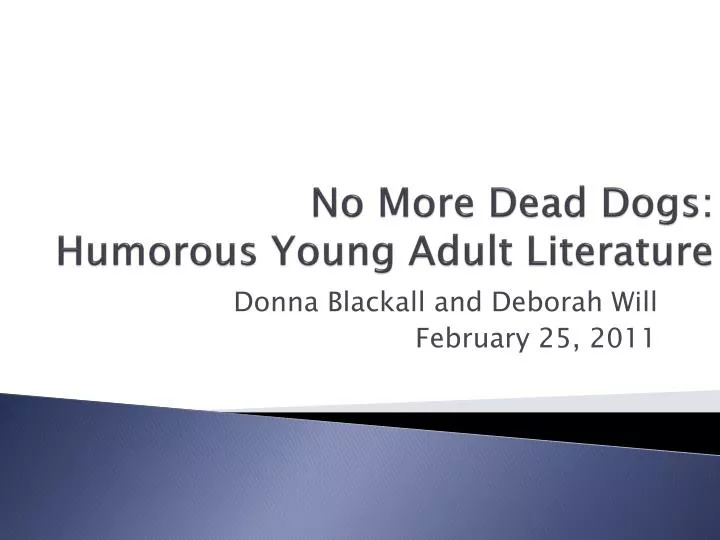 no more dead dogs humorous young adult literature