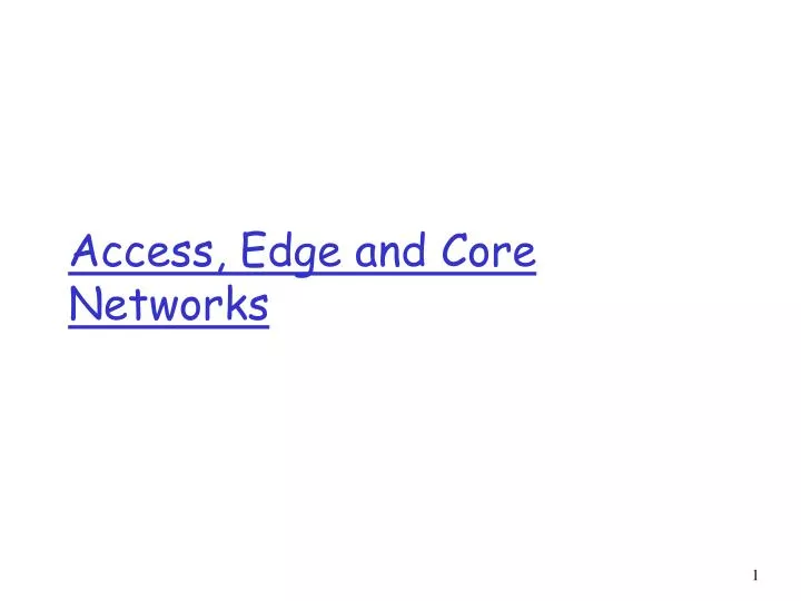 access edge and core networks