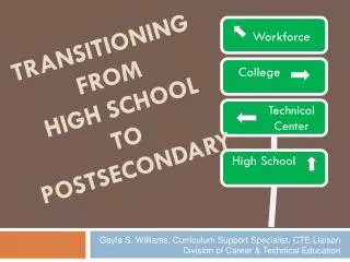TRANSITIONING FROM HIGH SCHOOL TO POSTSECONDARY