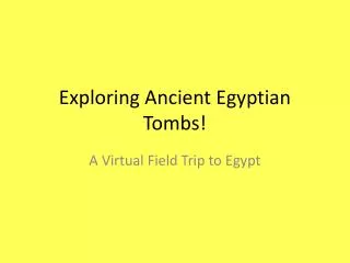 exploring ancient egyptian tombs