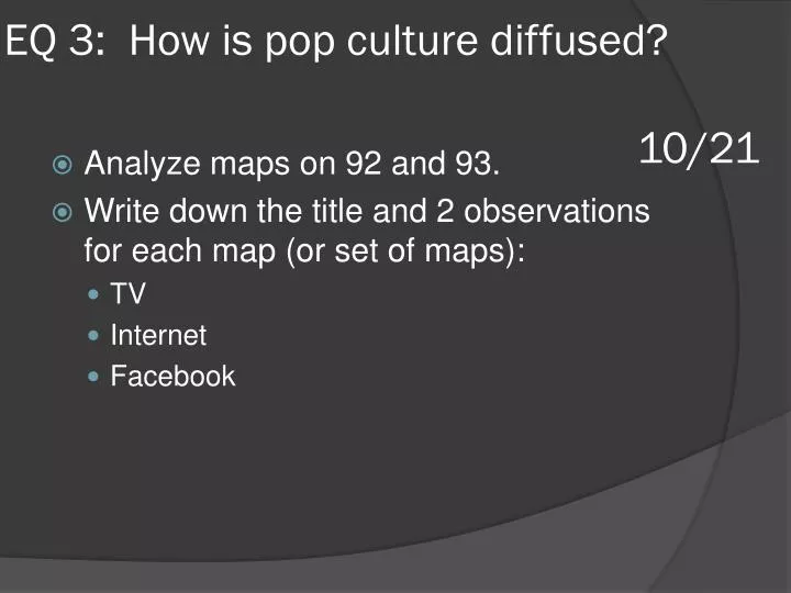 eq 3 how is pop culture diffused 10 21