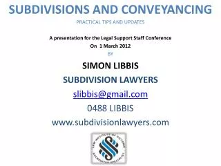 SUBDIVISIONS AND CONVEYANCING PRACTICAL TIPS AND UPDATES