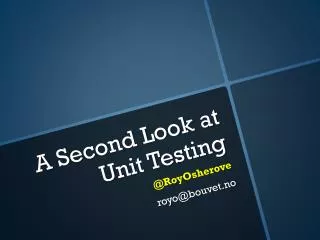 A Second Look at Unit Testing