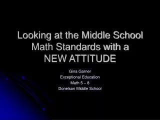 Looking at the Middle School Math Standards with a NEW ATTITUDE