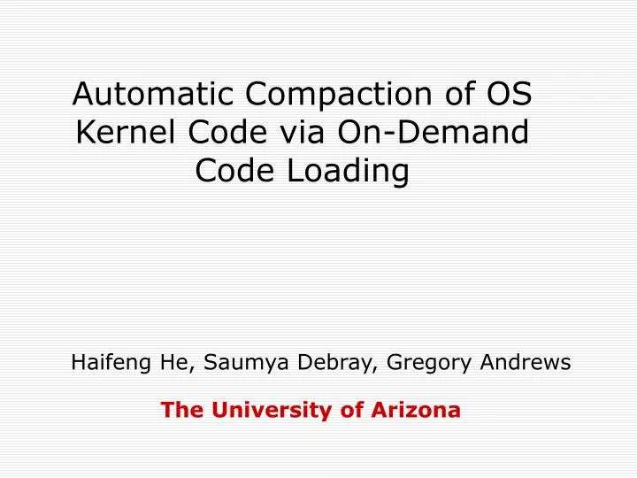 automatic compaction of os kernel code via on demand code loading
