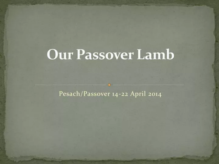 our passover lamb