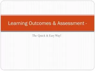 Learning Outcomes &amp; Assessment -