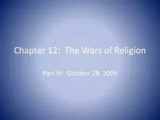 Chapter 12: The Wars of Religion