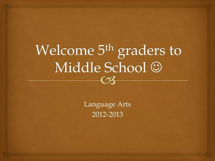 welcome 5 th graders to middle school