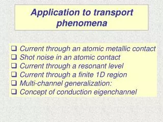 Application to transport phenomena