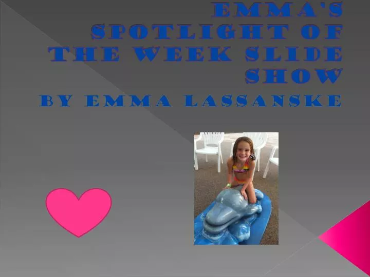 emma s spotlight of the week slide show