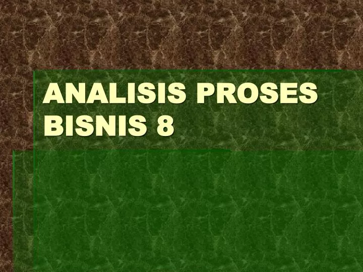 analisis proses bisnis 8