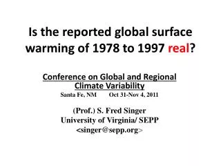 Is the reported global surface warming of 1978 to 1997 real ?