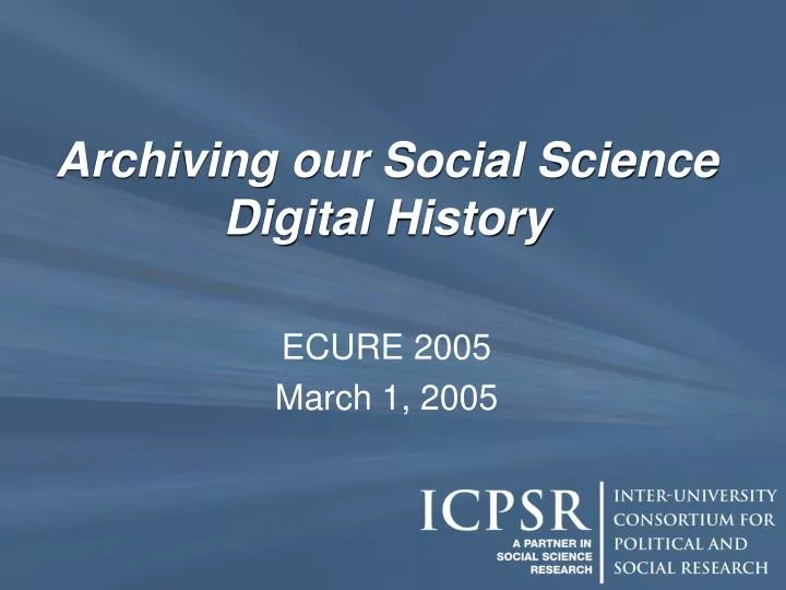 archiving our social science digital history